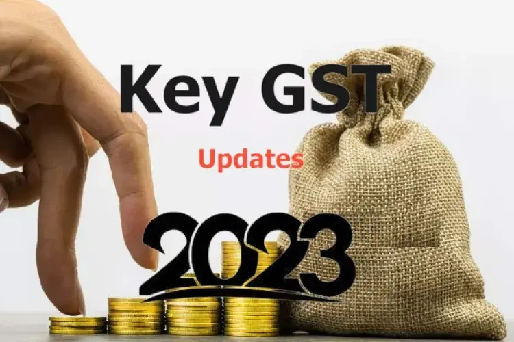 Key GST updates of 2023